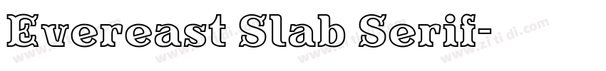 Evereast Slab Serif字体转换